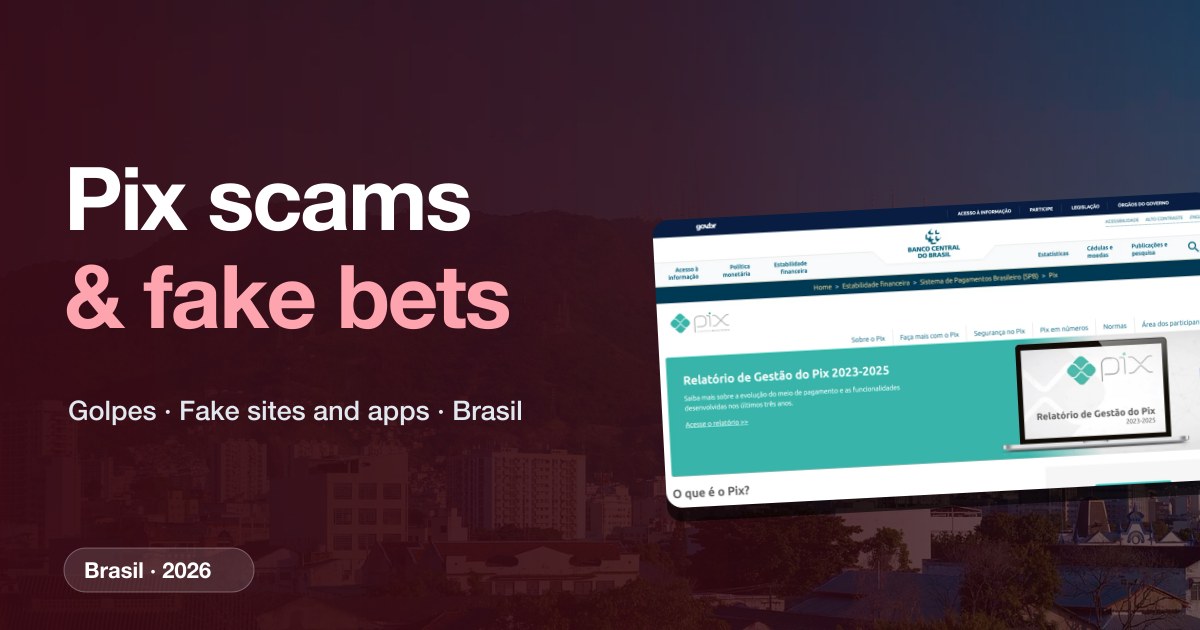 How to Spot Fake Betting Sites and Pix Scams in Brazil: Release Fees, Fake Apps and What to Do After a Scam