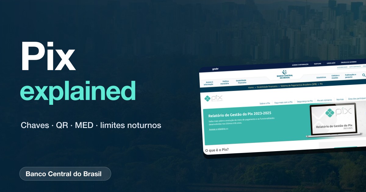 Pix Explained: How Brazil's Instant Payment System Works, Limits, MED Refunds and Scam Safety (2026)