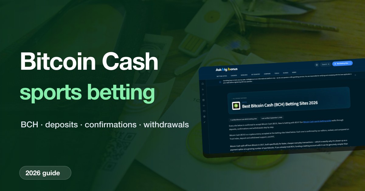 Bitcoin Cash Sports Betting 2026: How to Bet With BCH, Deposits, Withdrawals and What Actually Matters